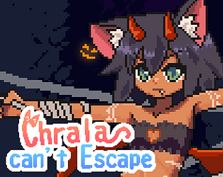 Chrala can't Escape